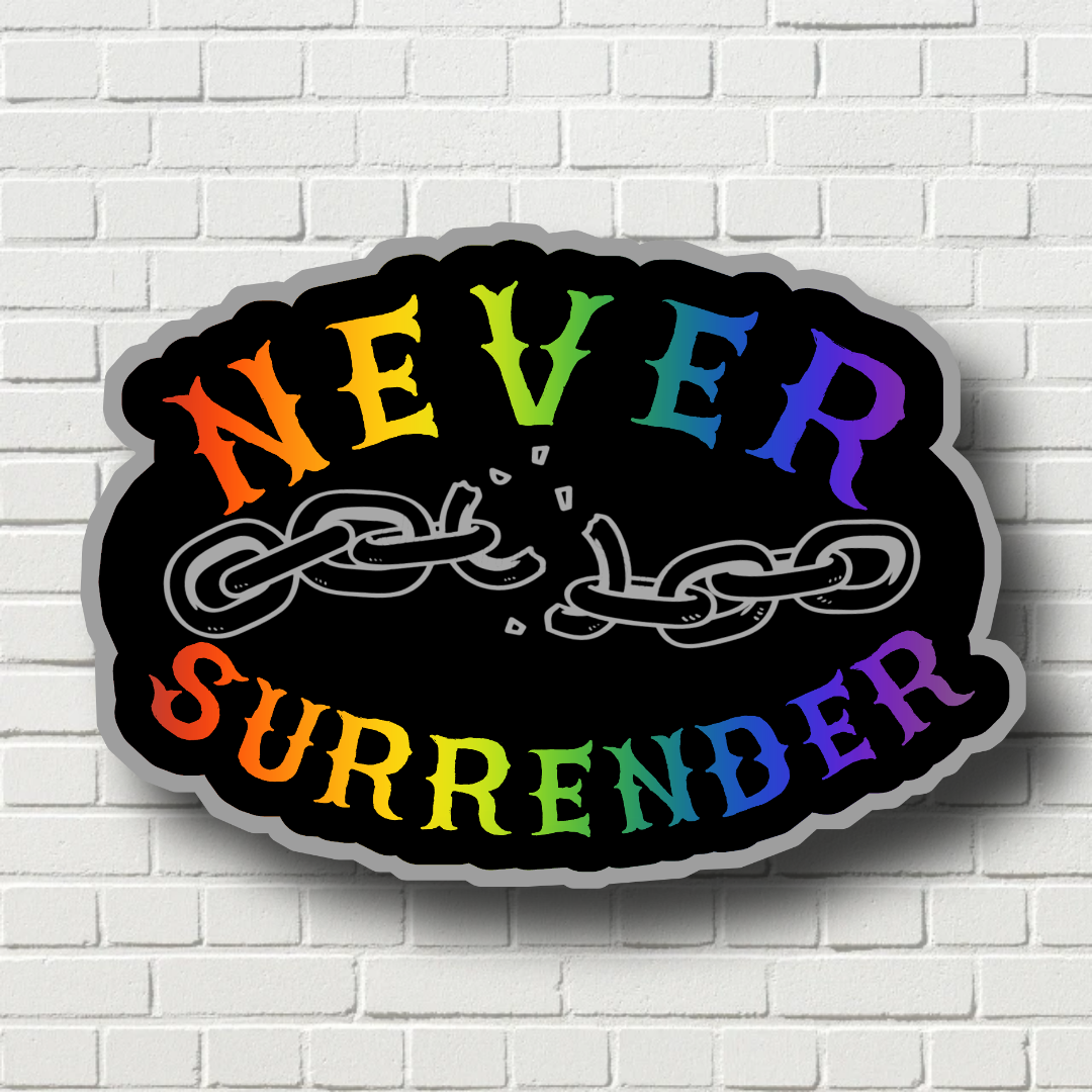 Never Surrender Sticker