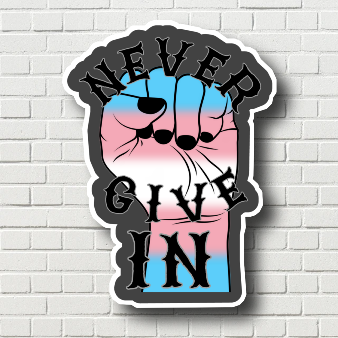 Never Give In Sticker