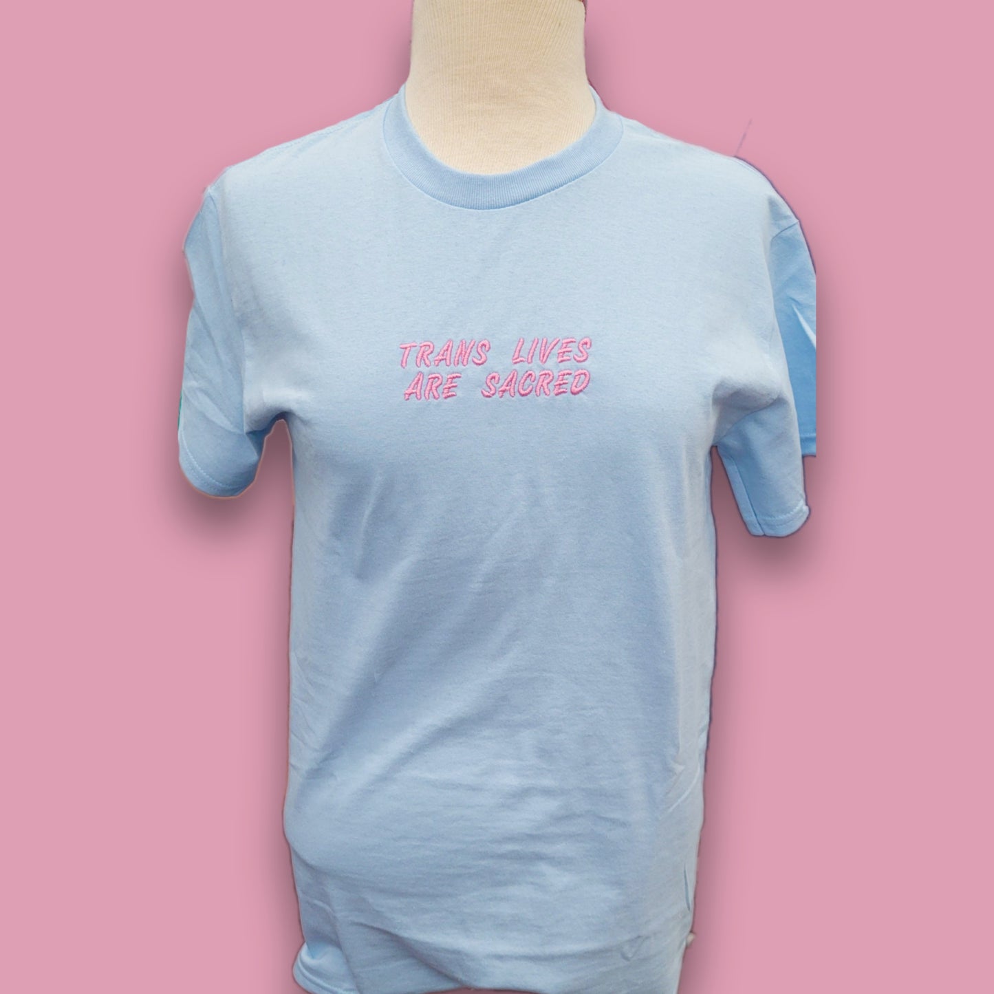 Trans Lives Are Sacred Embroidered T-Shirt
