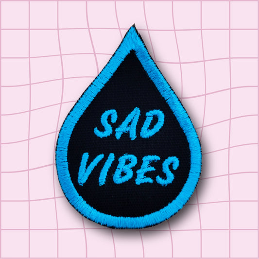 Sad Vibes Tear Drop Embroidered Patch