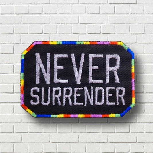 Never Surrender Pride Embroidered Patch